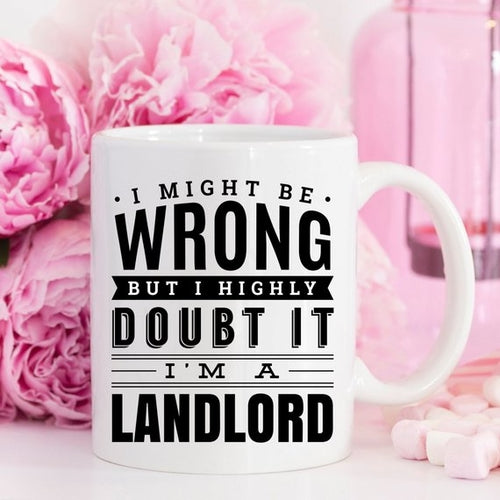 11oz White Ceramic Coffee Mug -  I Might Be Wrong